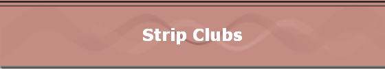 Strip Clubs